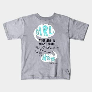 Girl you are a messy bench who loves drama and I'm into it! #TheGoodPlace Kids T-Shirt